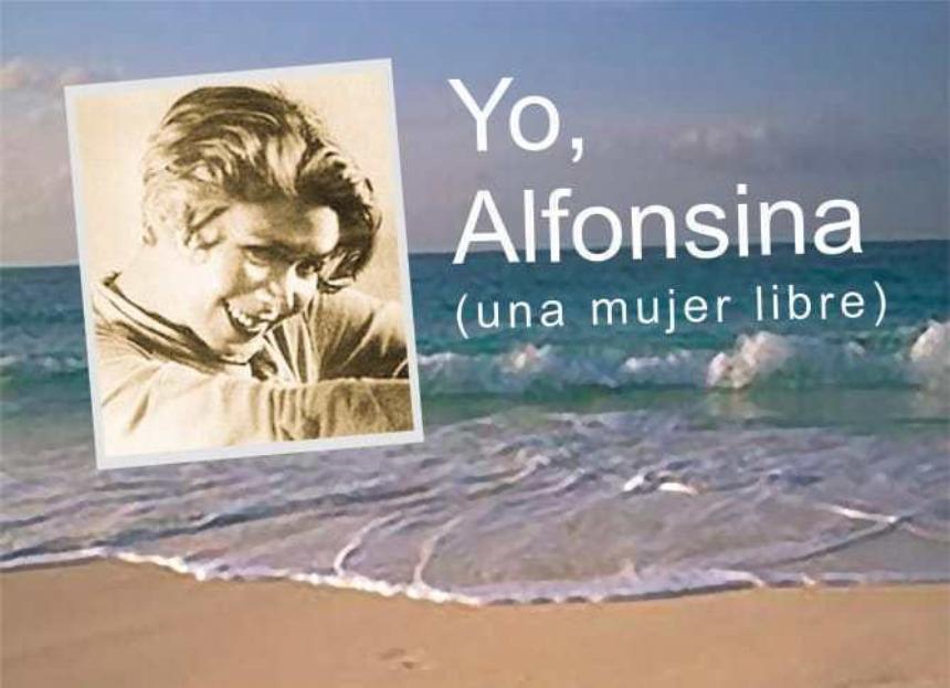 Cine y Teatro | Yo, Alfonsina (una mujer libre)