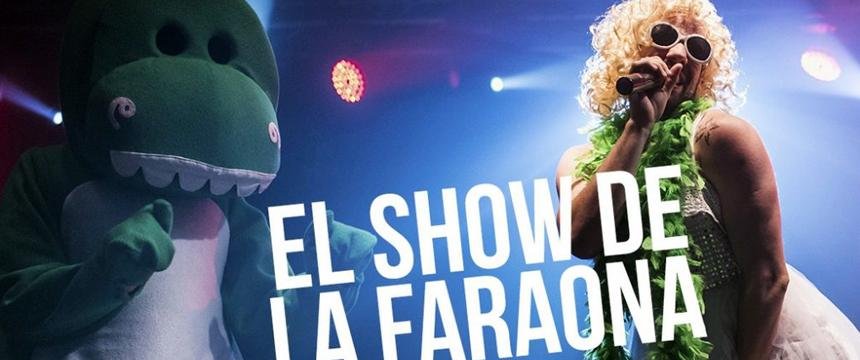 Cine y Teatro | El show de La Faraona