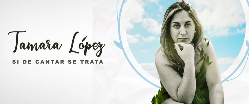 Música | Tamara López se presenta con nuevas canciones
