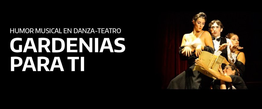 Cine y Teatro | Gardenias para Ti