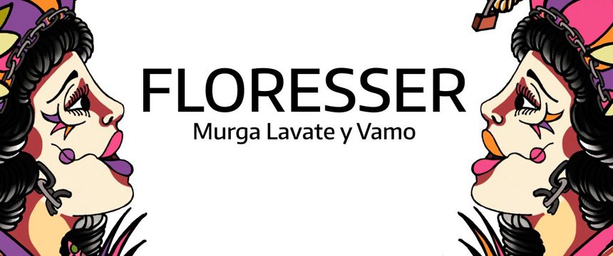 Cine y Teatro | Murga Lavate y Vamo presenta Floresser