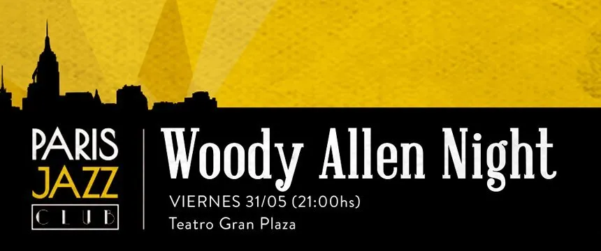 Paris Jazz Club presenta Woody Allen Night | Punto Mar del Plata