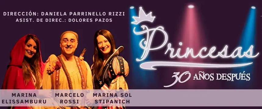 Cine y Teatro. Princesas, 30 Años Después | Punto Mar del Plata