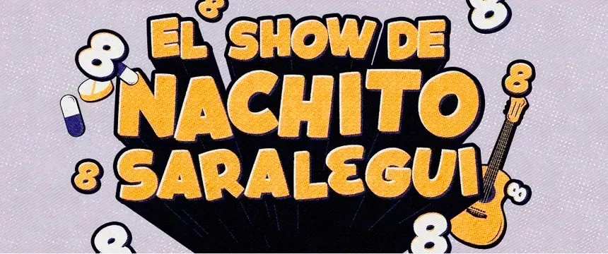 Cine y Teatro | El show de Nachito Saralegui