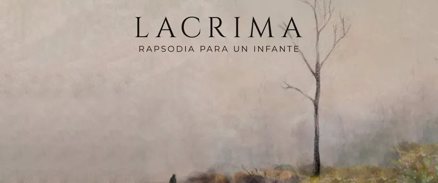 Cine y Teatro. Lacrima - Rapsodia para un infante | Punto Mar del Plata