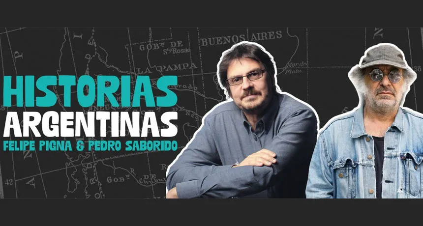 Felipe Pigna y Pedro Saborido vuelven a Mar del Plata: | Punto Mar del Plata