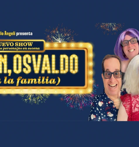 Cine y Teatro. Pablo Angeli presenta Carmen, Osvaldo y toda la Familia | Punto Mar del Plata