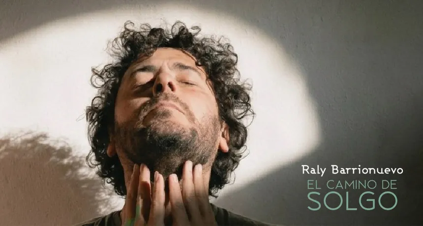 Raly Barrionuevo - El camino del Solgo | Punto Mar del Plata