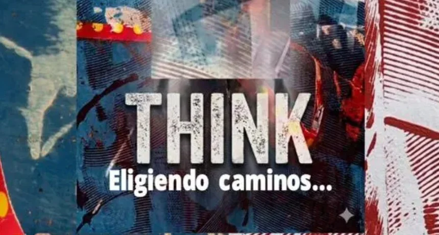 Think. Eligiendo caminos.